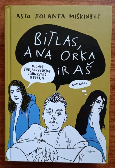Bitlas, Ana Orka ir aš - Asta Jolanta Miškinytė, knyga