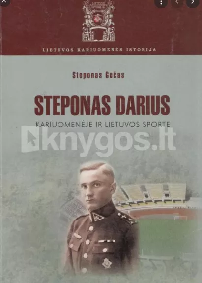 Steponas Darius kariuomenėje ir sporte