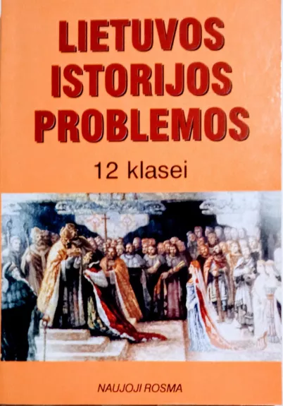Lietuvos istorijos problemos 12 klasei