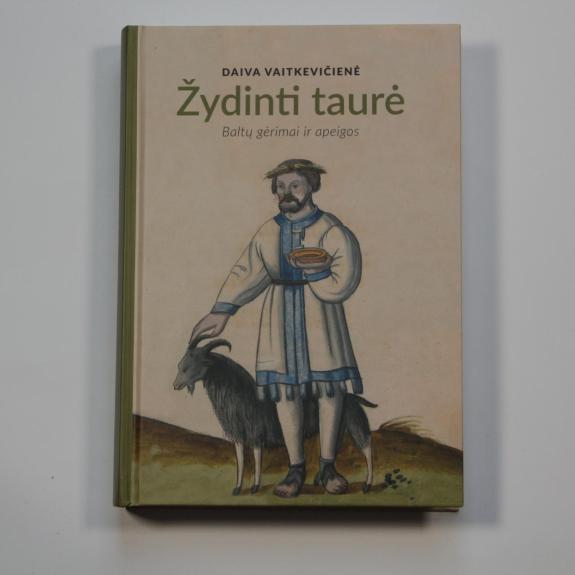 Žydinti taurė. Baltų gėrimai ir apeigos