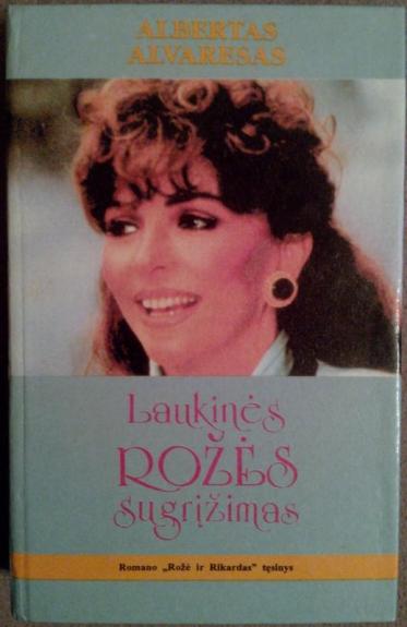 Laukinės rožės sugrįžimas