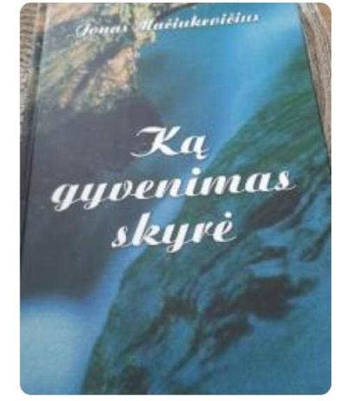 Ką gyvenimas skyrė