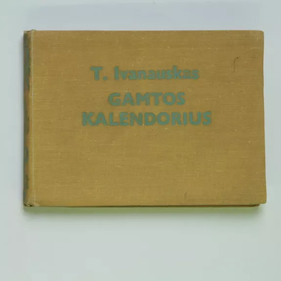 Gamtos kalendorius - Tadas Ivanauskas, knyga