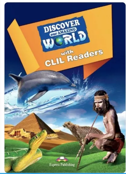 Discover our amazing world with Clil Readers - Clil Readers, knyga