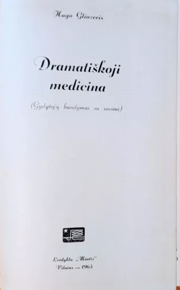 Dramatiškoji medicina - Hugo Gliazeris, knyga 1