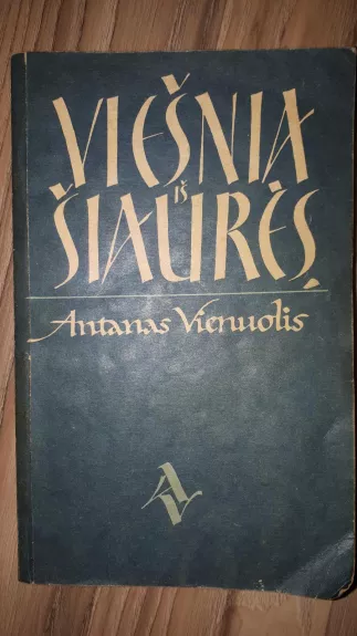 Viešnia iš šiaurės - Antanas Vienuolis, knyga