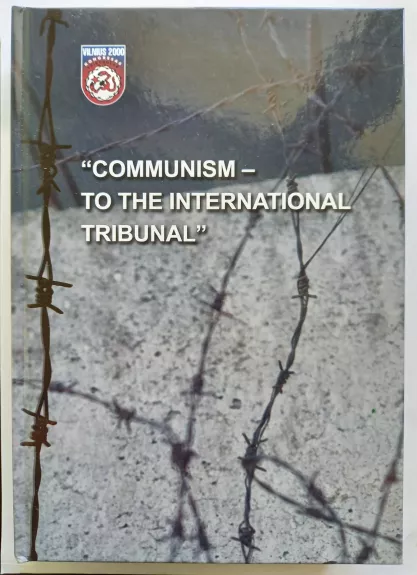 Communism - to the international tribunal - A. Flikaitis, ir kiti. , knyga
