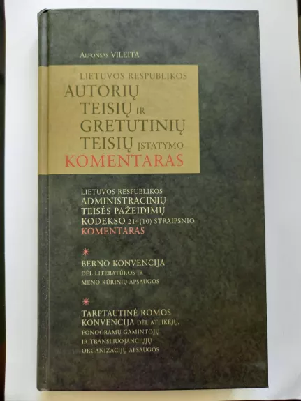 Lietuvos Respublikos autorių teisių ir gretutinių teisių įstatymo komentaras - Alfonsas Vileita, knyga 1