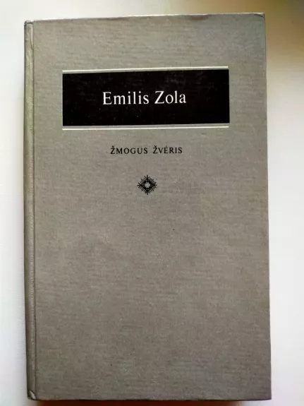 Žmogus žvėris - Emilis Zola, knyga