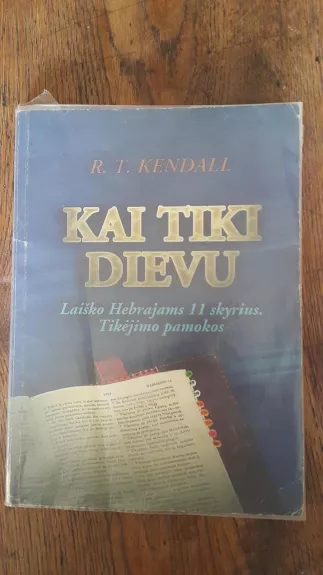 Kai tiki Dievu - R.T. Kendall, knyga