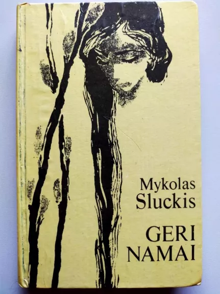 Geri namai - Mykolas Sluckis, knyga