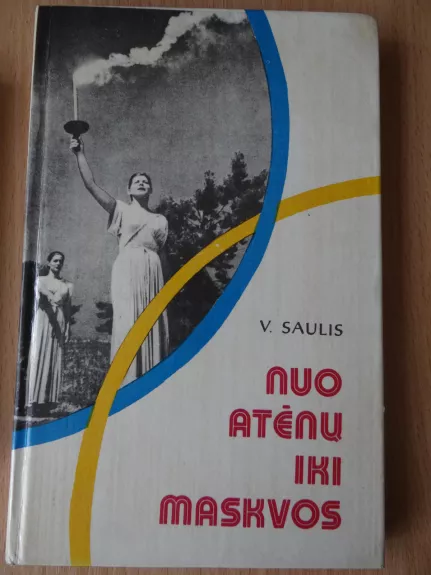 Nuo Atėnų iki Maskvos - V. Saulis, knyga