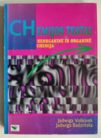 Chemijos testai. Neorganinė ir organinė chemija - Badzinska J. Volkovek J., knyga