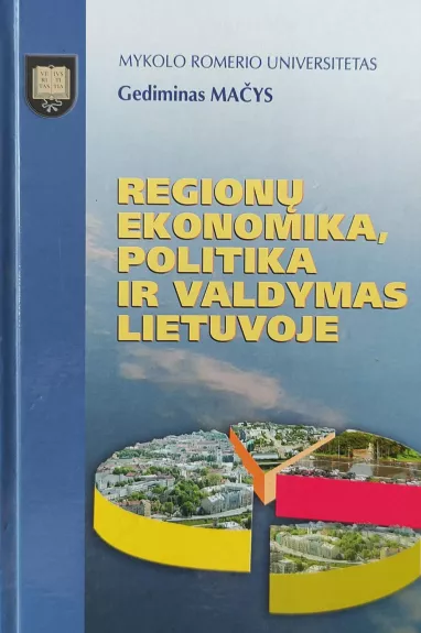 Regionų ekonomika, politika ir valdymas Lietuvoje