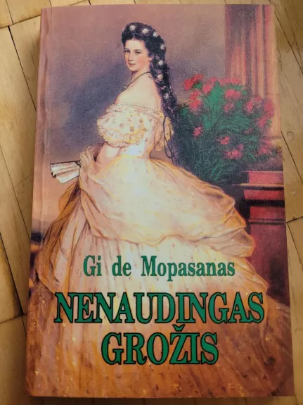 Nenaudingas grožis - Gi De Mopasanas, knyga