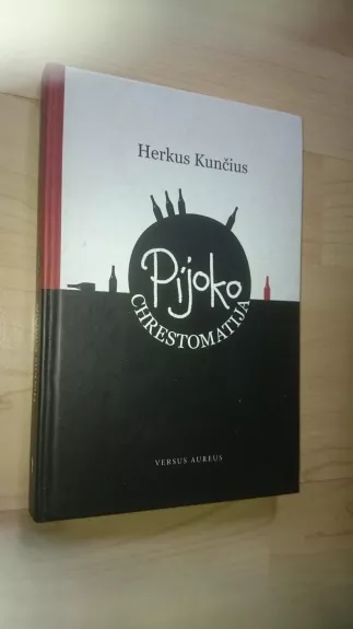 Pijoko chrestomatija - Herkus Kunčius, knyga