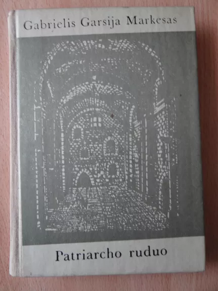 Patriarcho ruduo - Gabriel Garcia Marquez, knyga