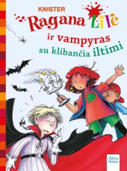 Ragana Lilė ir vampyras su klibančia iltimi