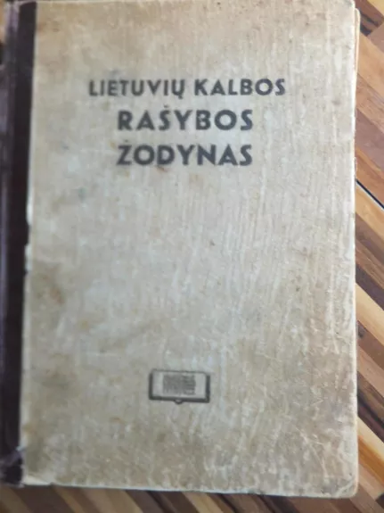 Lietuvių kalbos rašybos žodynas - Autorių Kolektyvas, knyga 1