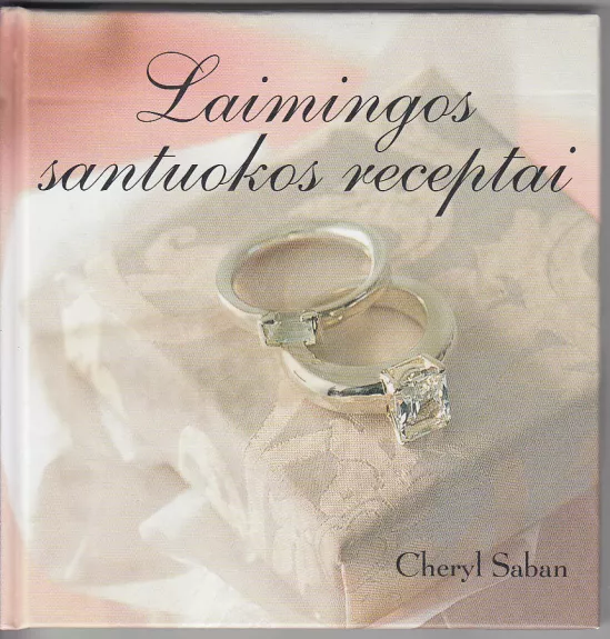 Laimingos santuokos receptai - Cheryl Saban, knyga