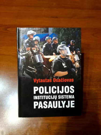 Policijos institucijų sistema pasaulyje - Vytautas Usačiovas, knyga 1