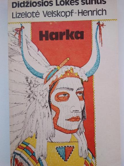 Didžiosios lokės sūnūs. Harka