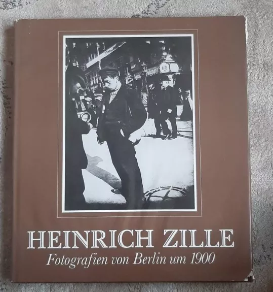 Fotografien von Berlin um 1900 - Heinrich Zille, knyga 1