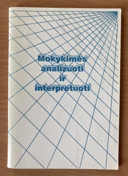 Mokykimės analizuoti ir interpretuoti - B. Kuklierienė, L. Martišienė, L. Žukauskienė, knyga