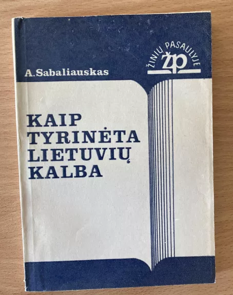 Kaip tyrinėta lietuvių kalba - A. Sabaliauskas, knyga