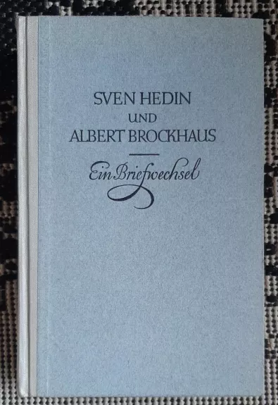 Ein Briefwechsel Sven Hedin und Albert Brockhaus