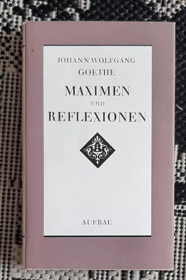 Maximen und Reflexionen - Johann Wolfgang Goethe, knyga