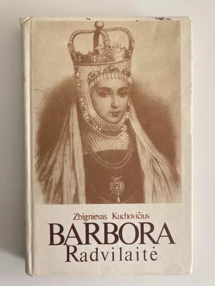 Zbignevas kochivicius           Barbora Radvilaite - Zbignevas Kochivicius, knyga