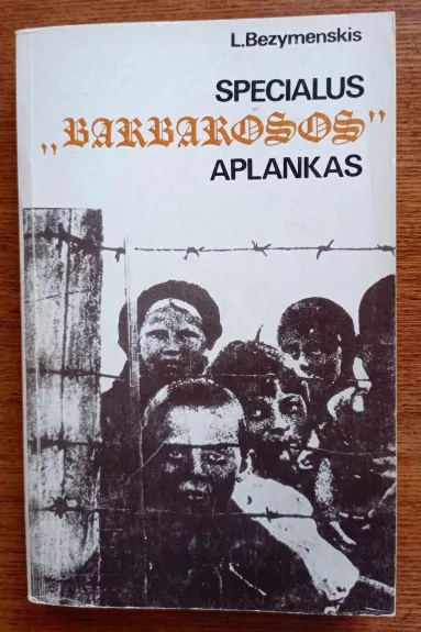 Specialus "Barbarosos" aplankas - Levas Bezymenskis, knyga 1