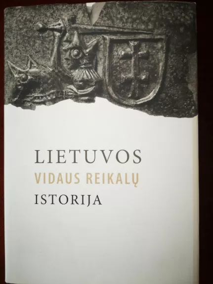 Lietuvos vidaus reikalų istorija - Autorių Kolektyvas, knyga 1