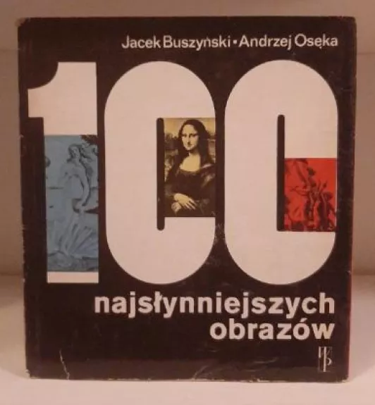 100 najslynniejszych obrazov - Jacek Buzynski, Andrej  Oseka, knyga