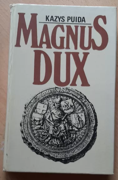 MagnuS DUX. I KRĖVA - Kazys Puida, knyga