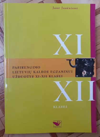 Pasirengimo lietuvių kalbos egzaminui užduotys XI-XII klasei - Janė Juzėnienė, knyga