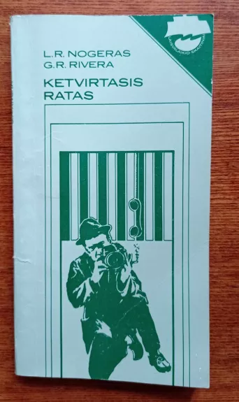 Ketvirtasis ratas - L. R. Nogeras, G. R.  Rivera, knyga 1