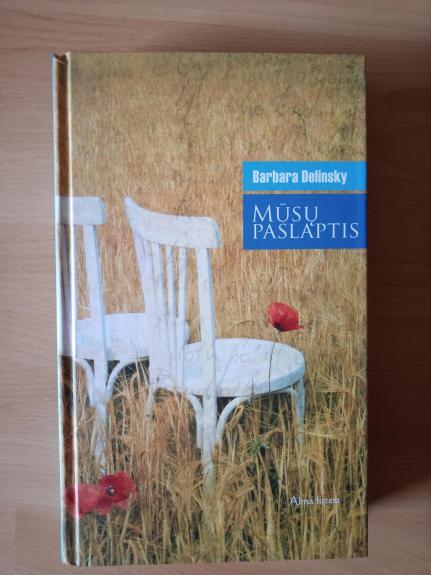 Mūsų paslaptis - Barbara Delinsky, knyga