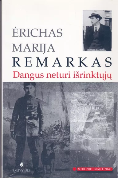 Dangus neturi išrinktųjų - Erichas Marija Remarkas, knyga