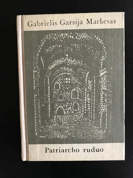 Patriarcho ruduo - Gabriel Garcia Marquez, knyga