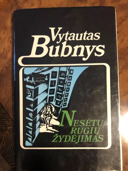 Nesėtų rugių žydėjimas - Vytautas Bubnys, knyga