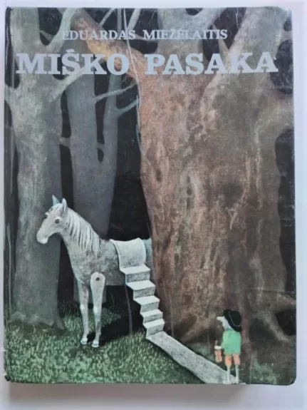Miško pasaka - Eduardas Mieželaitis, knyga