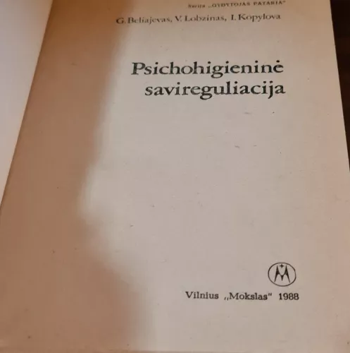 Psichohigieninė savireguliacija - G. Beliajevas, V.  Lobzinas, I.  Kopylova, knyga 1