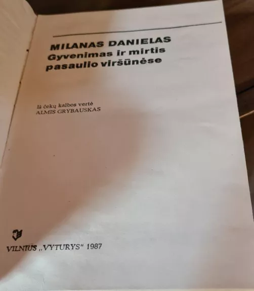 Gyvenimas ir mirtis pasaulio viršūnėse - Milanas Danielas, knyga 1