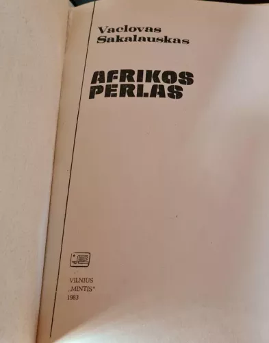 Afrikos perlas - Vaclovas Sakalauskas, knyga 1