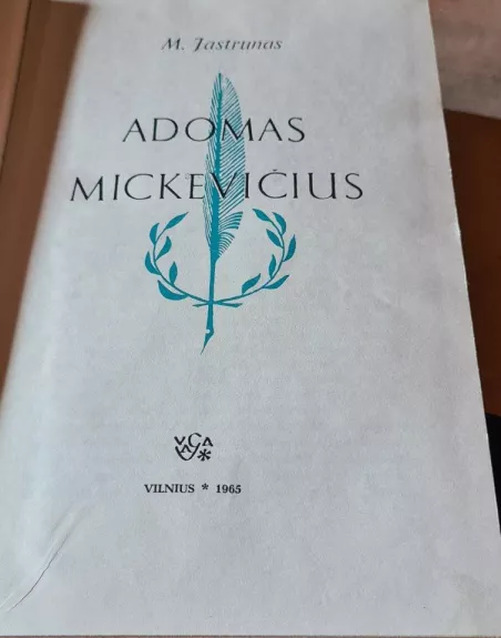 Adomas Mickevičius - M. Jastrunas, knyga 1