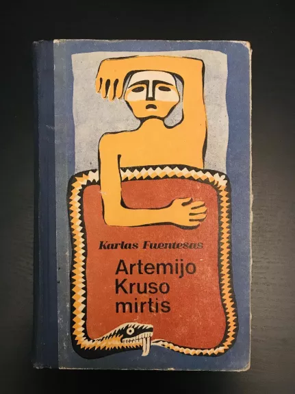 Artemijo Kruso mirtis - Karlas Fuentesas, knyga