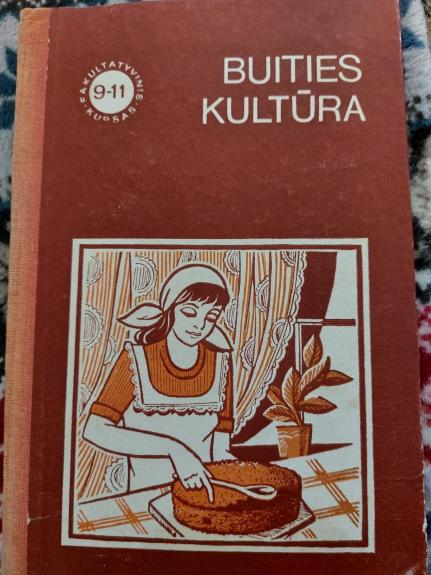 BUITIES KULTŪRA. Mokymo priemonė IX-XI klasei. Fakultatyvinis kursas