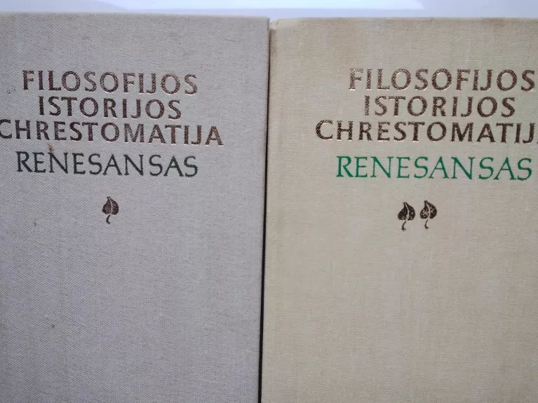 Filosofijos istorijos chrestomatija. Renesansas I - II - Autorių Kolektyvas, knyga